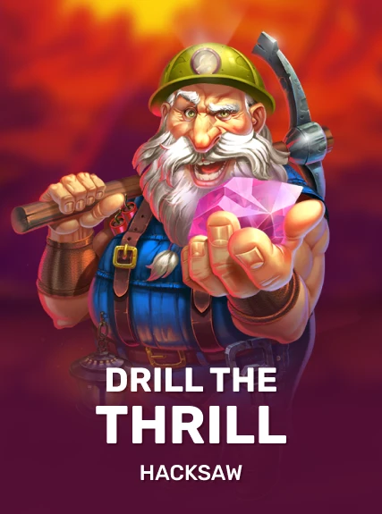 Drill the Thrill